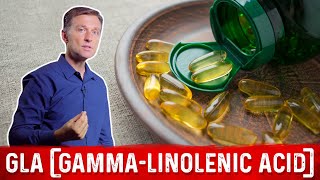 What is Gamma Linolenic Acid GLA  Dr Berg [upl. by Lanae]