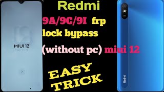 Redmi 9a9c9i frp lock bypassmiui 12 without PC  very easy trick [upl. by Reggie563]