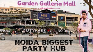 Garden Galleria Mall  Noida’s Biggest Party Hub  Garden Galleria Mall Noida Sec 18 [upl. by Acceber243]