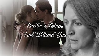 Emilie x Tobias  Lost Without You [upl. by Ellehcem]