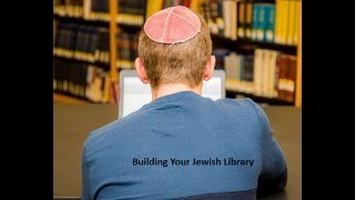 Building Your Jewish Library [upl. by Bachman]