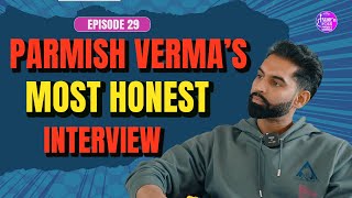 ParmishVermaFilms Most Honest Interview  IFP EP29 Ft ParmishVermaFilms [upl. by Ocimad]