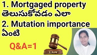 How to know property is mortgaged or not and importance of mutation in Telugu by advocate Sowjanya [upl. by Belsky]