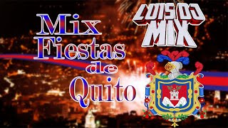 MIX FIESTAS DE QUITO 2021  LUIS DJ MIX SaquisilÃ­Cotopaxi [upl. by Onilegna]