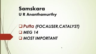 Samskara  MEG 14  Putta  Most Important  UR Ananthamurthy [upl. by Woodman]