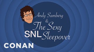 Andy Samberg In quotThe Sexy SNL Sleepoverquot  CONAN on TBS [upl. by Garvy412]