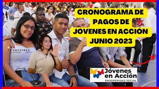 🟢Cronograma de PAGOS Jóvenes En Acción Junio 2023 [upl. by Eladnek694]