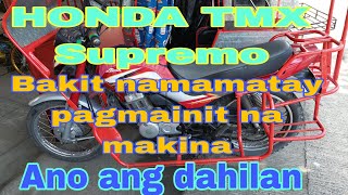 HONDA TMX Supremo Bakit namamatay pagmainit na mkinaAno ang dahilan [upl. by Eisiam]