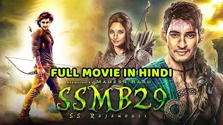 SSMB29 2024  Mahesh BabuTamanna Bhatiya  Latest South Indian Hindi Dubbed Full Action Movie 2024 [upl. by Ignacio]