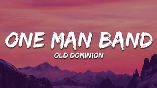 Old Dominion  One Man Band Lyrics [upl. by Arodoet369]