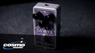 ElectroHarmonix OD Glove MOSFET OverdriveDistortion Quickview  Cosmo Music [upl. by Pironi]