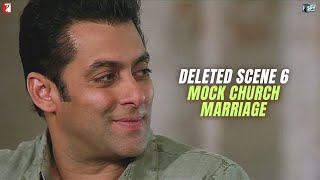 Deleted Scene 6 Ek Tha Tiger  Mock Church Marriage  Salman Khan  Katrina Kaif [upl. by Guy]