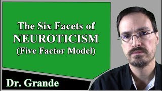 The Six Facets of Neuroticism Five Factor Model of Personality Traits [upl. by Danyelle965]