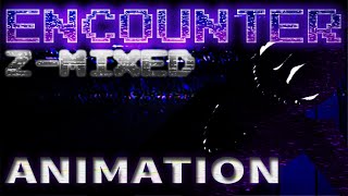 ENCOUNTER ZMIXED  FULL ANIMATION   Z Sharp Studios  Mandela Mania REMIX [upl. by Imtiaz251]