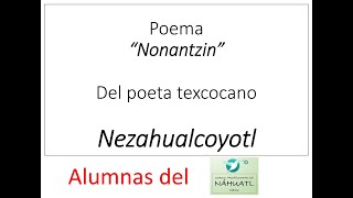 POEMA nahuatl nonantzin [upl. by Htebazile306]