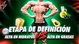 🍽️ Dieta de Definición ➜ Alta en GRASAS vs Alta en CARBOHIDRATOS ¿Cuál es más eficiente [upl. by Rebmyt]