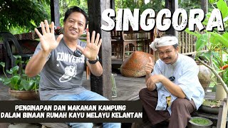 SINGGORA Penginapan dan makanan kampung dalam binaan Rumah Kayu Melayu Kelantan [upl. by Yenetruoc]