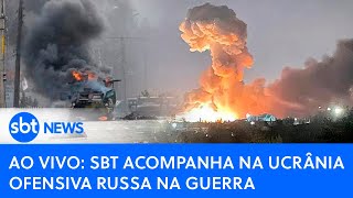 🔴Ao vivo SBT acompanha na Ucrânia ofensiva russa na guerra [upl. by Anileba]