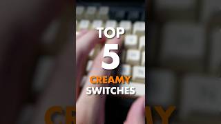 Top 5 Creamy Switches Deep Zoom75 creamiest akko gateron durock londonfog KTTKangWhite [upl. by Rivera51]