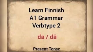 Finnish Grammar Verbityyppi 2 [upl. by Nalced]