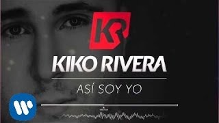 Kiko Rivera  Así soy yo Audio CarácterLatino [upl. by Jen]