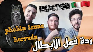 phobia isaac herruda Reaction 🇲🇦🇩🇿 ردة فعل الأبطال [upl. by Ecertal]