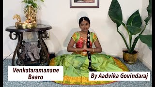 Venkataramanane Baaro by Aadvika Govindaraj  saveri ragam  Puranadaradasa VaikuntaEkadasi [upl. by Anjanette]