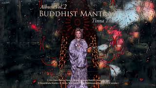 BUDDHIST MANTRAS VOL​​2 BY TINNA TINH ALBUM  CLASSIC TIBETAN VAJRAYANA BUDDHISM MANTRAS [upl. by Egidio]