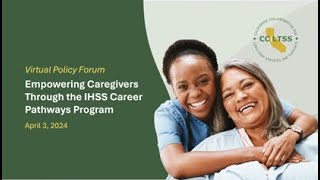 Empowering Caregivers through California’s IHSS Career Pathways Program [upl. by Goulet247]