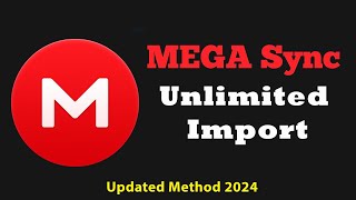 How to import large mega files  Mega Unlimited import  MegaSync  Updated method 2024 [upl. by Eirot]