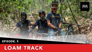 Loam Track Episode 5 [upl. by Caylor]