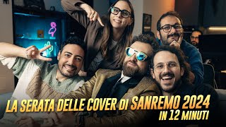 LA SERATA DELLE COVER DI SANREMO 2024 in 12 Minuti con Dargen DAmico Il Volo Rosa Chemical [upl. by Morna]