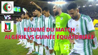 ALGÉRIE VS GUINÉE ÉQUATORIALE 20 RÉSUMÉ DU MATCH [upl. by Bena]