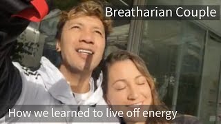 Breatharian Couple  How we learned to Live off Energy  Pranic Breatharian Living [upl. by Ellednek793]