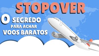 O que é STOPOVER e como comprar passagens com múltiplos destinos [upl. by Ayotal]