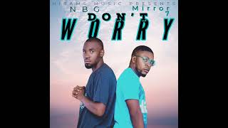 NBG FT MIRROR 7DONT WORRY official visuals [upl. by Ietta201]