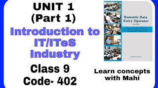 Introduction to ITITES Industry  Class 9th ITITES 402  Unit 1 Part 1 [upl. by Ecnarrot]