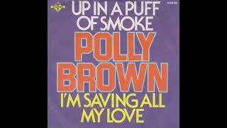 Polly Brown  Im Saving All My Love  1974 [upl. by Adnirak]