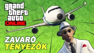 ZAVARÓ TÉNYEZŐK  GTA Online [upl. by Ayikin]