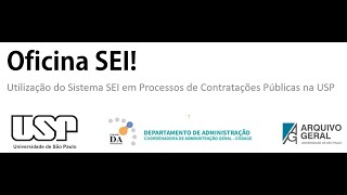 Oficina  Utilização do Sistema SEI em Processos de Contratações Públicas na USP [upl. by Inaliel]