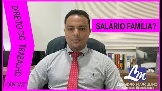 SALÁRIO FAMÍLIA QUEM TEM DIREITO E COMO SOLICITAR [upl. by Derrik100]