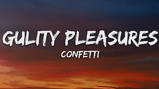 Confetti  Guilty Pleasures Lyrics [upl. by Yehus315]