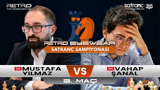 GM Mustafa Yılmaz vs GM Vahap Şanal 3 Gün  Retro Eyewear Satranç Şampiyonası [upl. by Adnohsel]