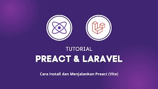 Tutorial Preact dan Laravel 1  Cara Install dan Menjalankan Preact Vite [upl. by Oivaf621]