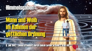 Jesus erläutert Mann und Weib im Rahmen der göttlichen Ordnung ❤️ Himmelsgaben durch Jakob Lorber [upl. by Hadik]