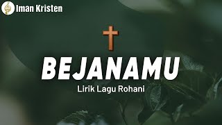 BejanaMu  JPCC Worship  Lirik Lagu Rohani [upl. by Elyrpa650]