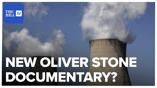 Oliver Stone Focuses On Nuclear Energy In New Documentary [upl. by Mitman]