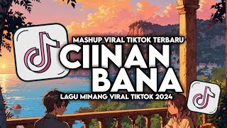 DJ CIINAN BANA  FAUZANA MSLOW MINANG VIRAL FULL SONG MAMAN FVNDY 2024 [upl. by Guthrey964]