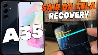 Como Sair da Tela Android Recovery No Samsung Galaxy A35 [upl. by Ojillib]