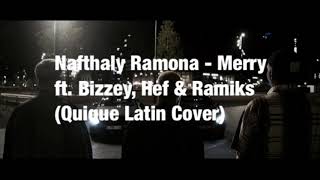 Nafthaly Ramona  Merry ft Bizzey Hef amp Ramiks Quique Latin Cover [upl. by Esinert]